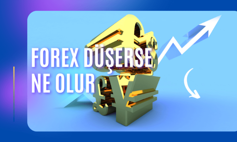Forex Düşerse Ne Olur