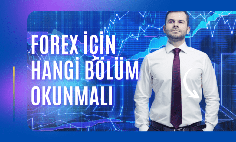 Forex İçin Hangi Bölüm Okunmalı
