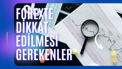 Forexte Dikkat Edilmesi Gerekenler